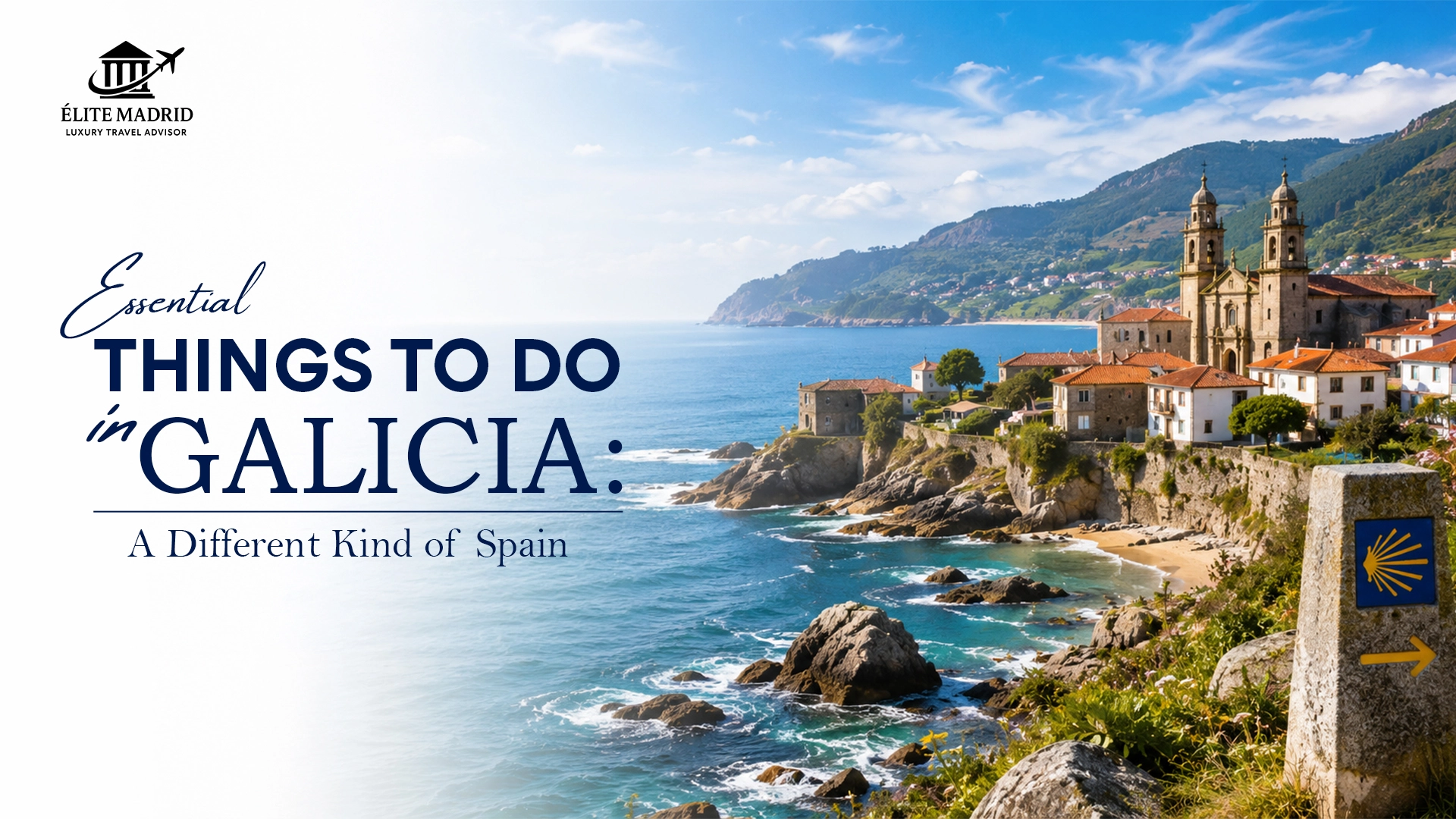 Essential Things to Do in Galicia: A Different Kind of Spain