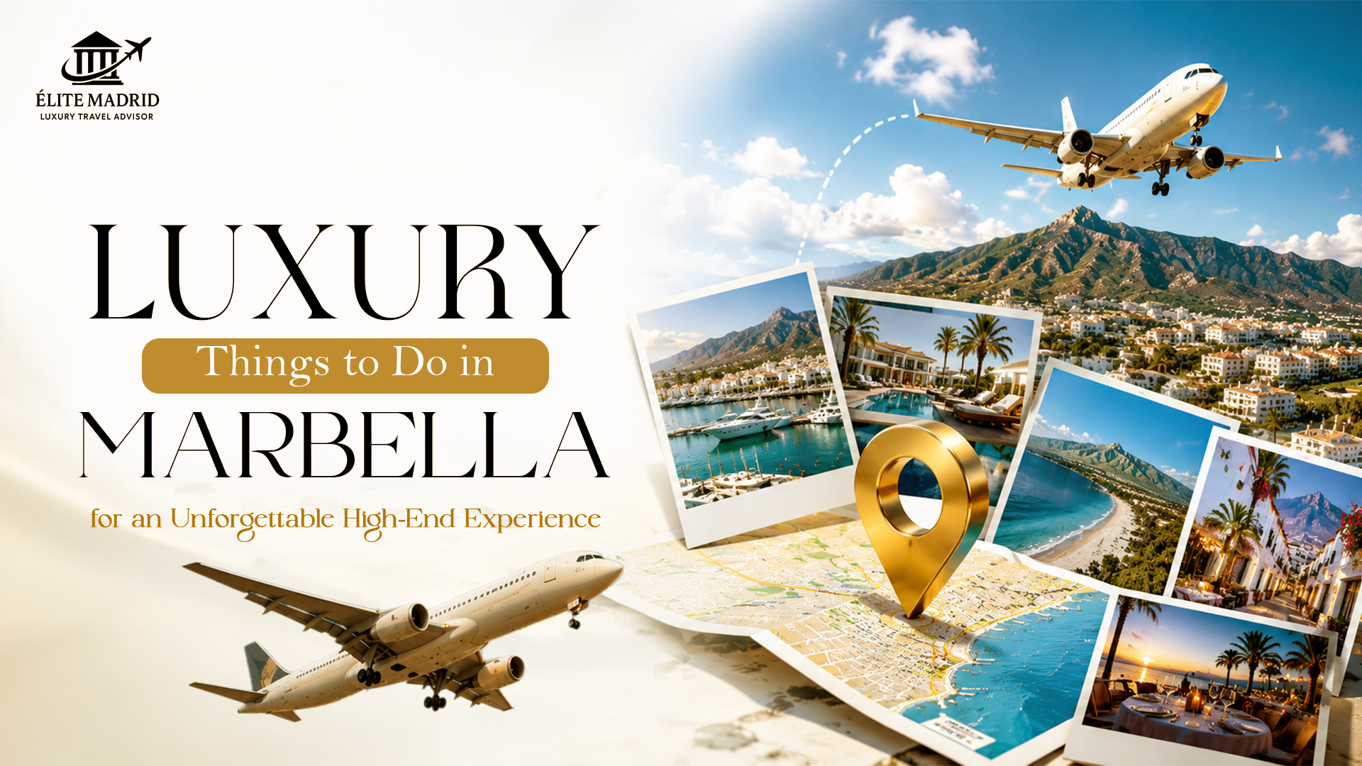 Top 5 Luxury Things to Do in Marbella for an Unforgettable High-End Experience