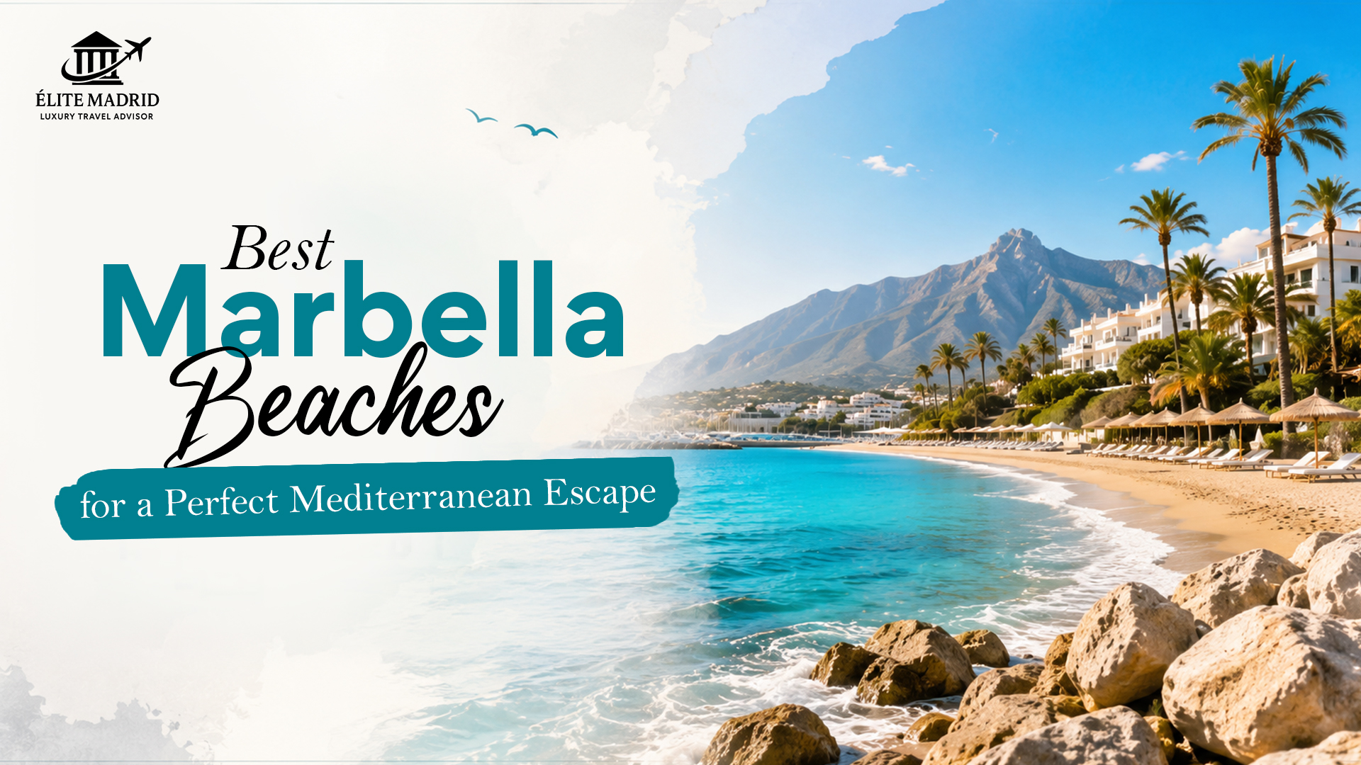 Best Marbella Beaches for a Perfect Mediterranean Escape